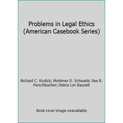 Problems in Legal Ethics (American Casebook Series) [Hardcover - Used]
