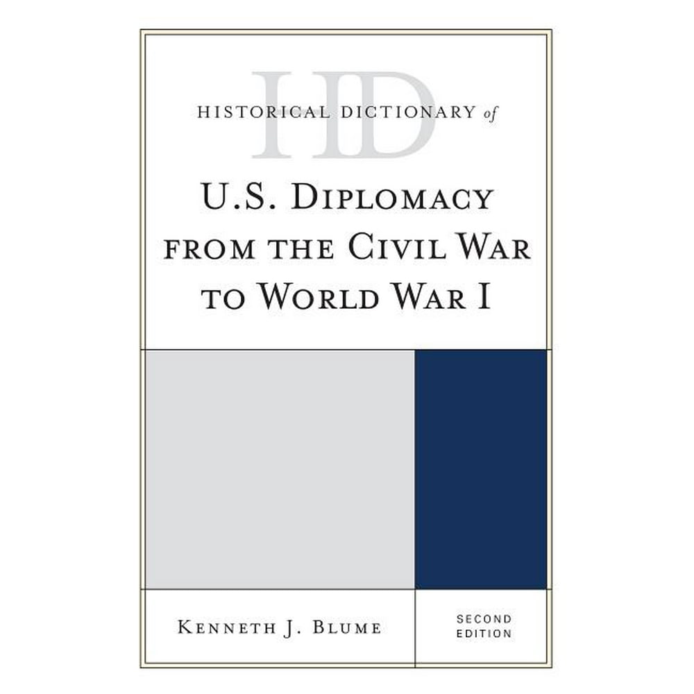 Historical Dictionaries of Diplomacy and Foreign Relations Historical