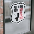 thumbnail image 4 of Pee In The Bowl And Not On The Seat (2 Pack) 12 inch X 12 inch Shield Shaped Heavy Duty 3.2 mil Vinyl Decals Weather Resistant Made in the USA, 4 of 5