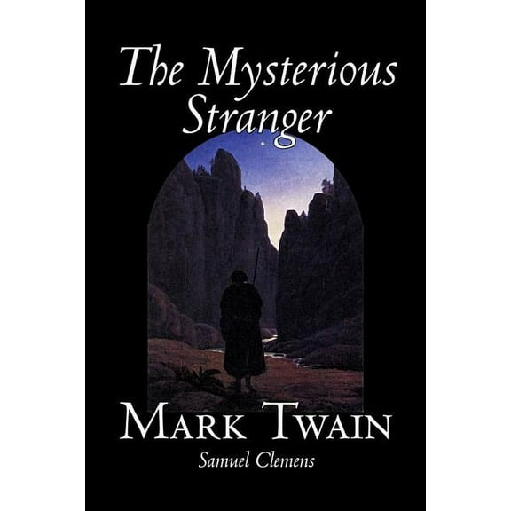 The Mysterious Stranger by Mark Twain, Fiction, Classics, Fantasy & Magic, (Hardcover)