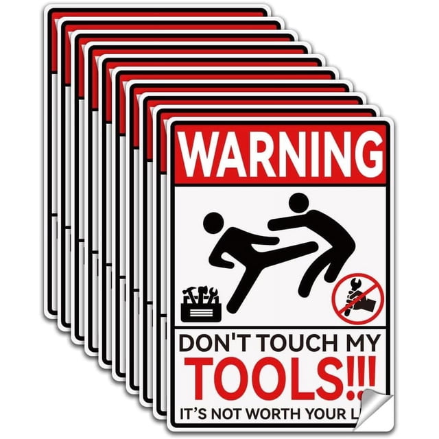 10Pcs Don't Touch My Tools Sign Sticker PVC Waterproof It's Not Worth Your Life Warning Stickers Decal for Workplace Business Self Adhesive Sign for Indoor Outdoor 5.1x7.1 Inch