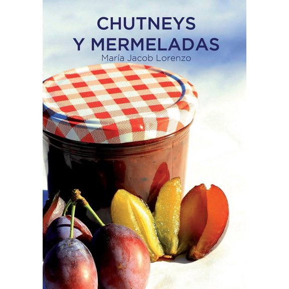 Chutneys y Mermeladas (EdiciÃ³n de Bolsillo), (Paperback)
