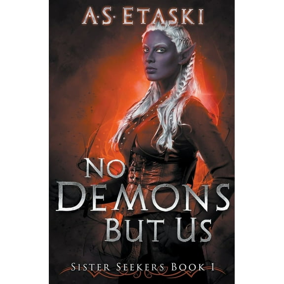Sister Seekers No Demons But Us, Book 1, (Paperback)
