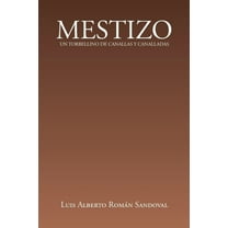Mestizo: Un Torbellino de Canallas Y Canalladas (Paperback)