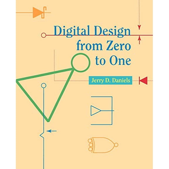 Pre-Owned Digital Design from Zero to One (Paperback) 0471124478 9780471124474