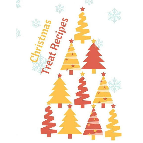 Christmas Treat Recipes: Christmas Candies, Cookies, and Desserts