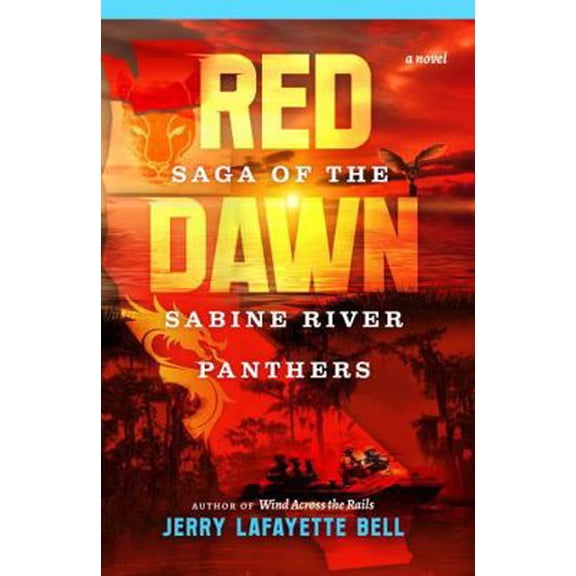 Pre-Owned Red Dawn: Saga of the Sabine River Panthers (Paperback) 168593174X 9781685931742