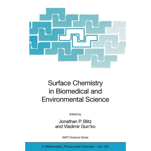 NATO Science Series II: Mathematics, Phy Surface Chemistry in Biomedical and Environmental Science, Book 228, (Paperback)