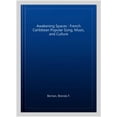 thumbnail image 1 of Pre-Owned Chicago Studies in Ethnomusicology: Awakening Spaces : French Caribbean Popular Songs, Music, and Culture (Paperback), 1 of 1