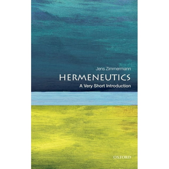 Very Short Introductions Hermeneutics: A Very Short Introduction, (Paperback)