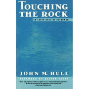 Touching the Rock: An Experience of Blindness [Paperback - Used]