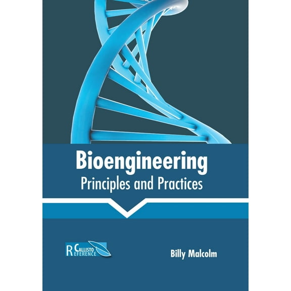 Bioengineering: Principles and Practices, (Hardcover)