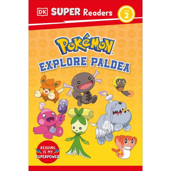 DK Super Readers DK Super Readers Level 2 PokÃ©mon Explore Paldea, (Hardcover)