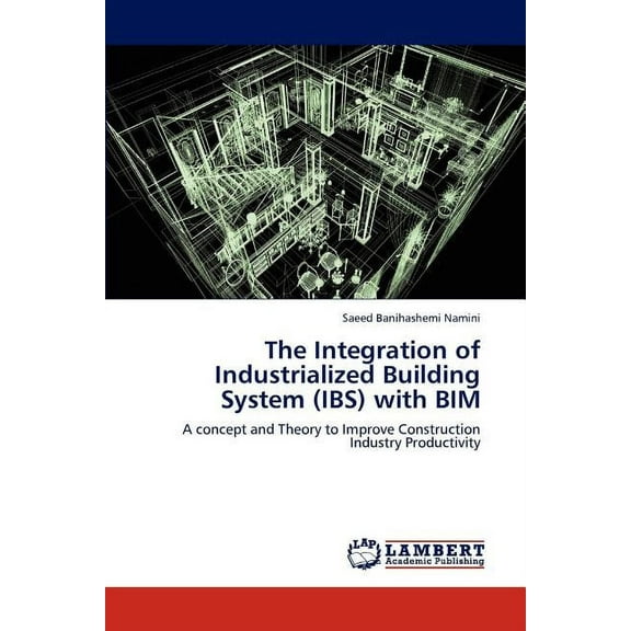 The Integration of Industrialized Building System (Ibs) with Bim (Paperback)