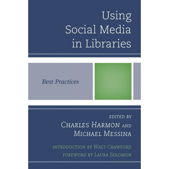 Best Practices in Library Services Using Social Media in Libraries: Best Practices, (Paperback)