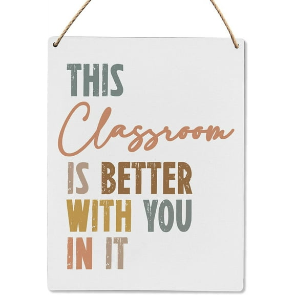 8x10 Inch Boho Classroom Decor, This Classroom Is Better Because You Are In It Wood Hanging Sign, Positive Wall Decor, Classroom Wooden Slogan Hanging Sign