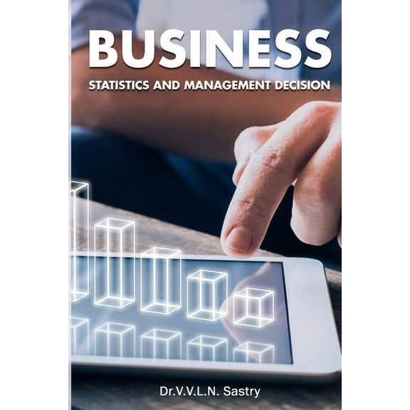 Business Statistics and Management Decision (Paperback)