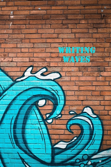 Writing Waves: A Graffiti Art Notebook for Writers/Artists - 120 pages