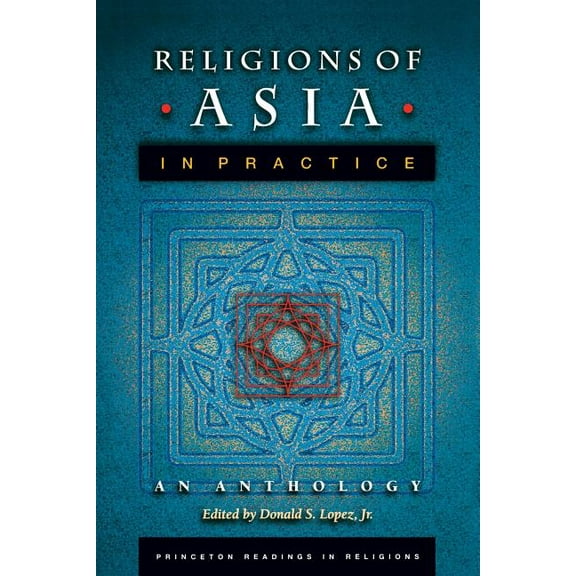Princeton Readings in Religions Religions of Asia in Practice: An Anthology, Book 2, (Paperback)