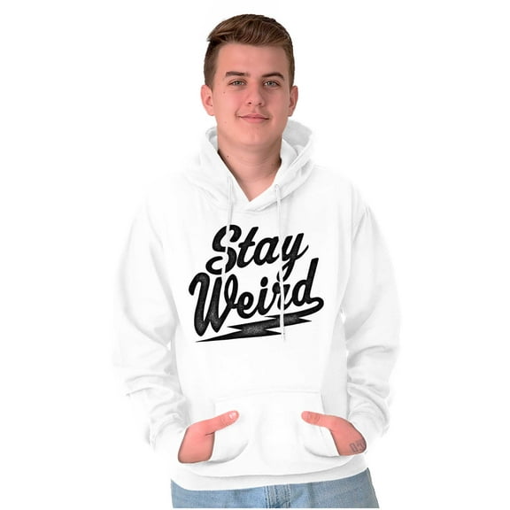 Stay Weird Motto Mantra Geek Normal Hoodie Sweatshirt Women Men Brisco Brands X