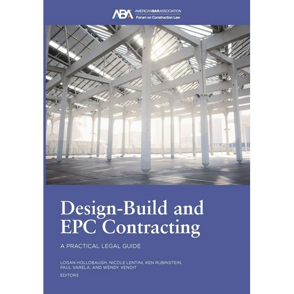 Design-Build and Epc Contracting: A Practical Legal Guide, (Paperback)