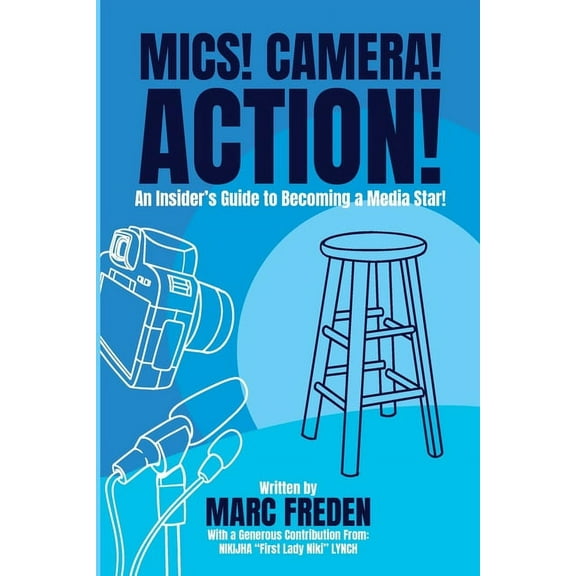 Mics! Camera! Action!, (Paperback)