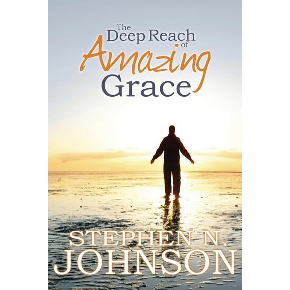 The Deep Reach of Amazing Grace (Paperback)