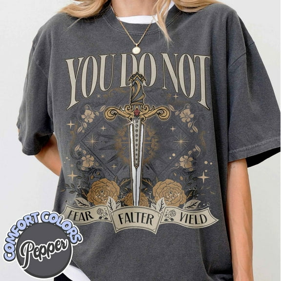 Simple Fit You Do Not Yield Shirt, Thrones Of The Glass Shirt, Bookish Shirt, Acotar Shirt, Sarah J Maas Shirt, You Do Not Falter Shirt