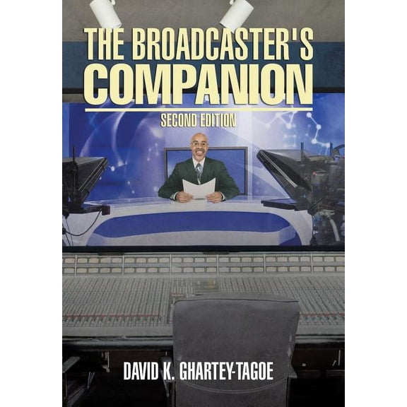 The Broadcaster's Companion: Second Edition, (Hardcover)