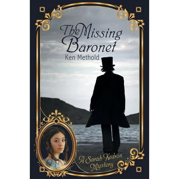 Sarah Kedron Mysteries The Missing Baronet: A Sarah Kedron Mystery, Book 1, (Paperback)