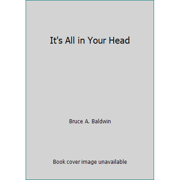 Pre-Owned It's All in Your Head (Paperback) 0933583001 9780933583009
