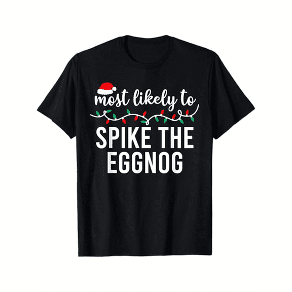 Most Likely To Christmas Shirt Matching Family Pajamas Funny Men Women T-Shirt, Suitable for family Christmas activities, 100% Cotton, S - XXXL, Black