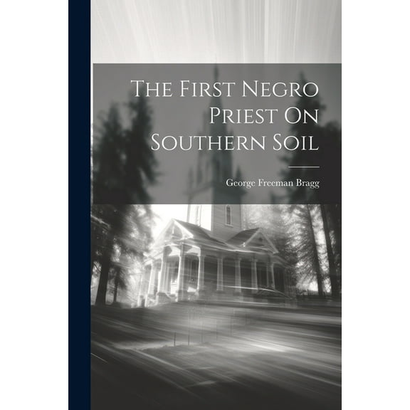 The First Negro Priest On Southern Soil