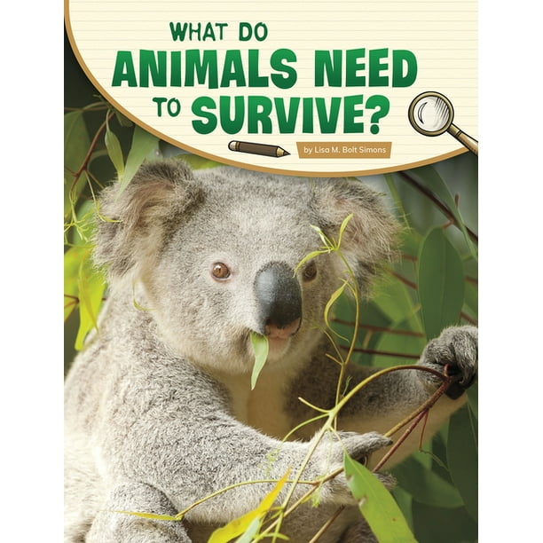 Science Inquiry: What Do Animals Need to Survive? (Paperback) 