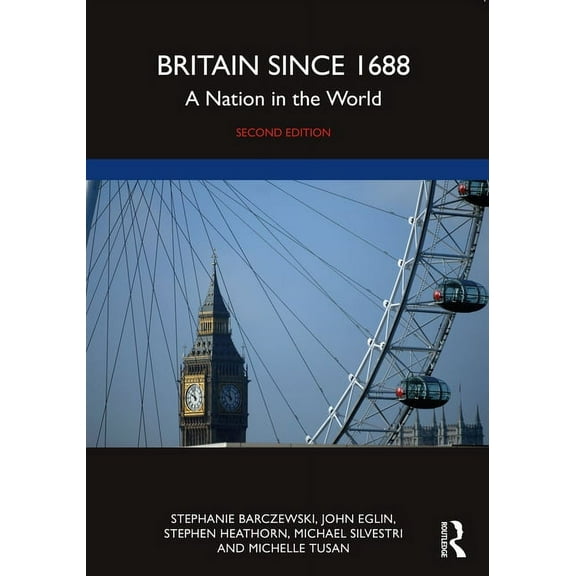 Britain since 1688: A Nation in the World, (Paperback)