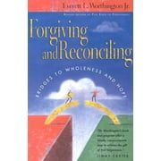 Forgiving and Reconciling: Finding Our Way Through Cultural Challenges (Paperback)