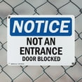 thumbnail image 5 of (2 Pack) Not An Entrance Door Blocked OSHA Notice Sign 18 Inch X 12 Inch Indoor / Outdoor Rust-Free Aluminum Metal Signs for Workplace, Workshop, and Construction Site, Made in the USA, 5 of 8
