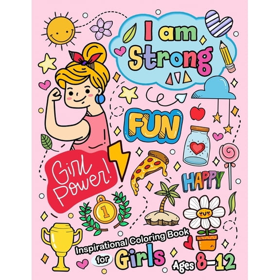 I am Strong: Inspirational Coloring Book for girls age 8-12 and Teen, (Paperback)