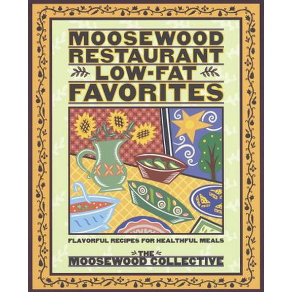 Pre-Owned Moosewood Restaurant Low-Fat Favorites: Flavorful Recipes for Healthful Meals (Paperback) 0517884941 9780517884942