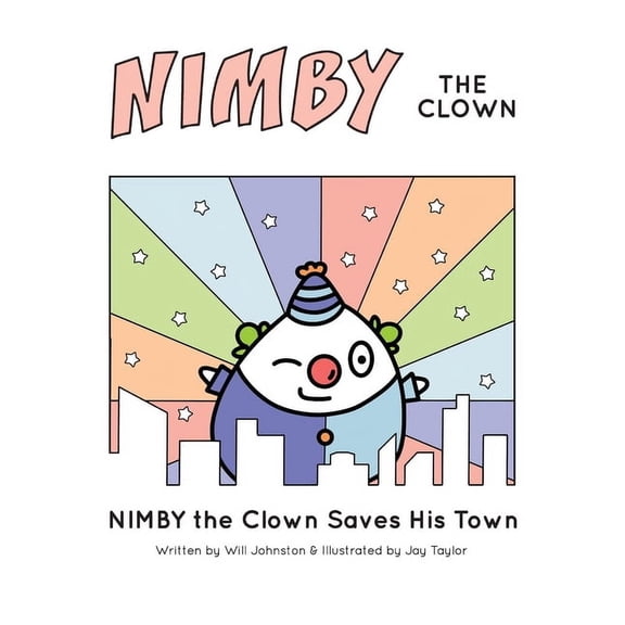 NIMBY The Clown: Saves His Town, (Paperback)
