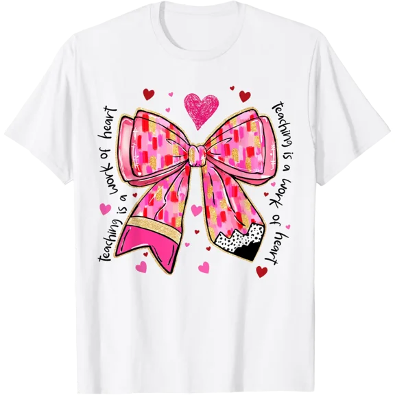 Teaching is A Work of Heart Pencil Bow Teacher Valentine T-Shirt TShirt