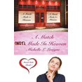 thumbnail image 1 of A Match (NOT) Made In Heaven: Match Girls, Book 1, 1 of 1