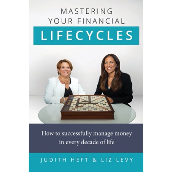 Pre-Owned Mastering Your Financial Lifecycles (Paperback) 1955811121 9781955811125