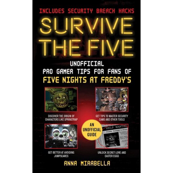 Pre-Owned Survive the Five: Unofficial Pro Gamer Tips for Fans of Five Nights at Freddy's--Includes Security Breach Hacks (Paperback) 1510775528 9781510775527