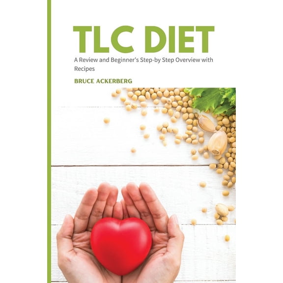 TLC Diet: A Beginner's Overview and Review with Recipes, (Paperback)