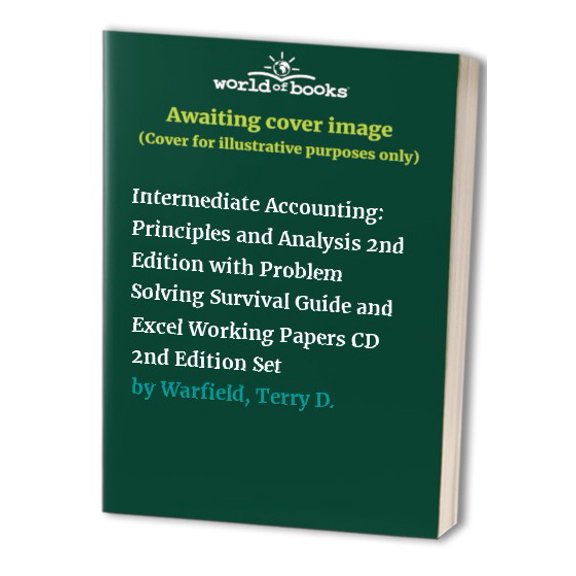 Pre-Owned Intermediate Accounting: Principles and Analysis 2nd Edition with Problem Solving Survival Guide and Excel Working Papers CD 2nd Edition Set Paperback