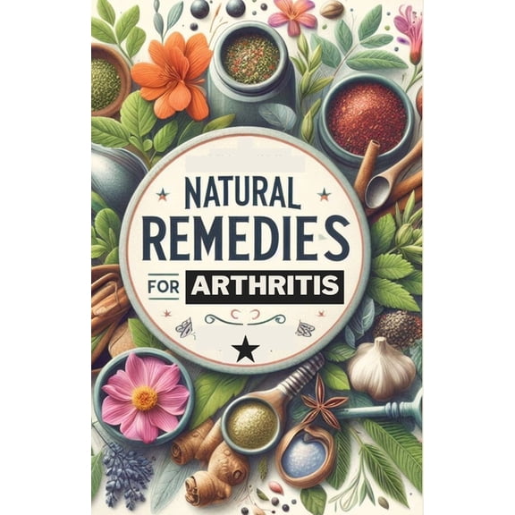 Natural Remedies for Arthritis (Paperback)