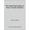 More Paper-Bag Puppets (A Fearon Teacher-Aid Book) [Paperback - Used]