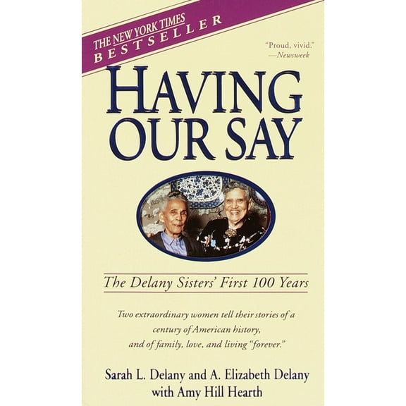 Pre-Owned Having Our Say: The Delany Sisters' First 100 Years (Mass Market Paperback) 0440220424 9780440220428