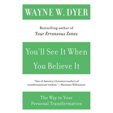You'll See It When You Believe It : The Way to Your Personal